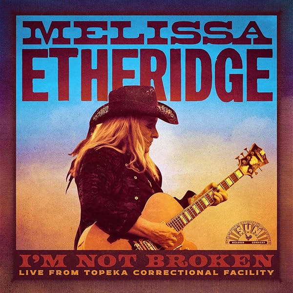 Melissa Etheridge - I'm Not Broken (Live From Topeka Correctional